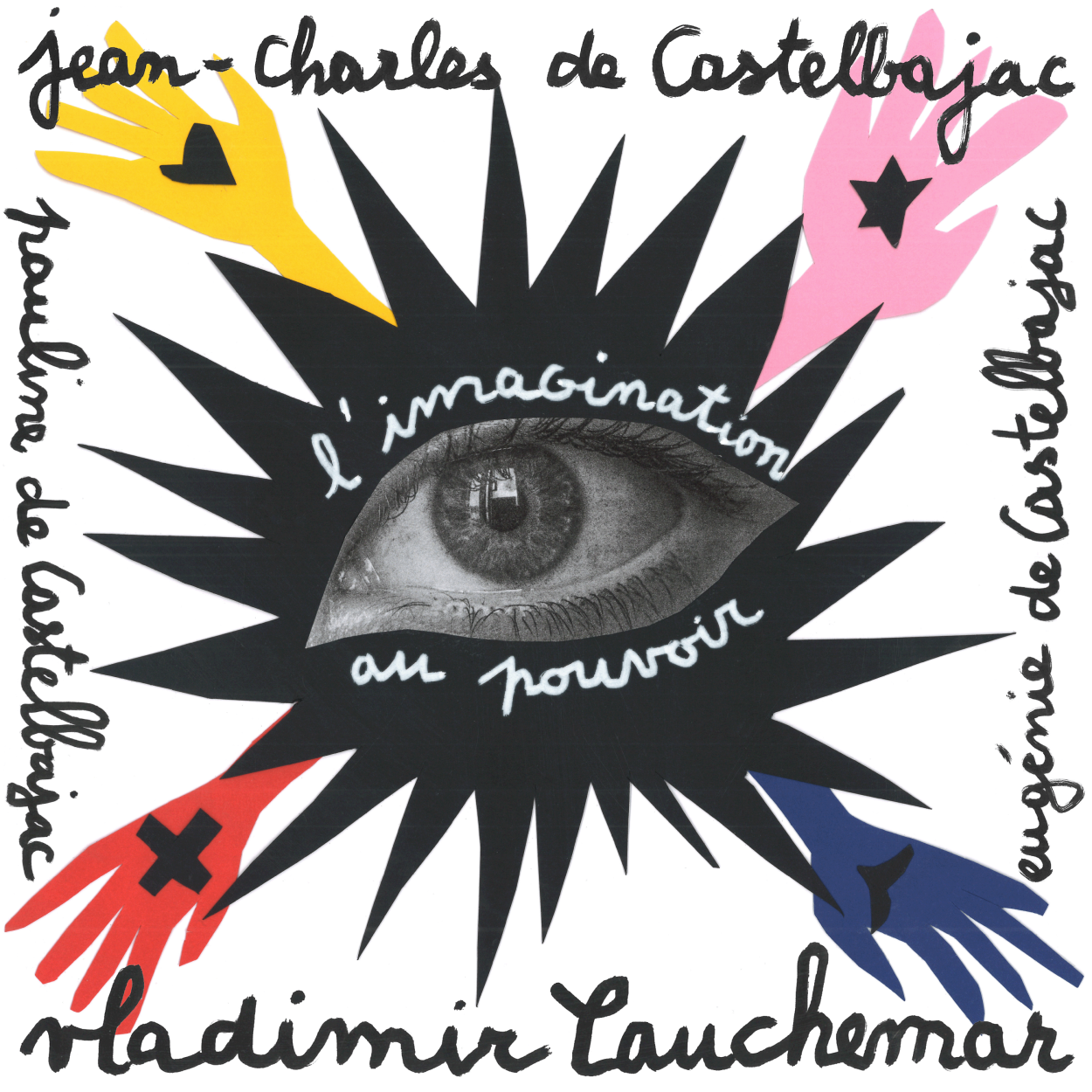 “L’imagination au Pouvoir” - Vladimir Cauchemar